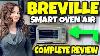 Breville Smart Oven Air Complete Detailed Review