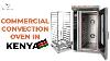 Commercial Convection Oven In Kenya 12 Tray With Trolley Video Bakinginkenya Kenyanbaker